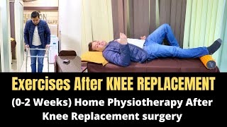 Exercises after knee replacement, total knee replacement rehab, Physiotherapy after Knee Replacement