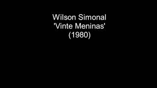 Wilson Simonal 'Vinte meninas' (1980)