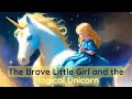 The Brave Little Girl and the Magical Unicorn | Chapter 1: The Enchanted Encounter | Qissa TV