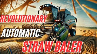 Revolutionary Automatic Straw Baler: Boost Your Harvest Efficiency!