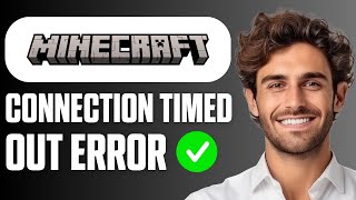 How To Fix Minecraft Connection Timed Out Error (Full Guide 2026)
