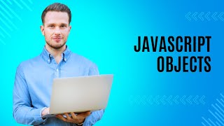 "JavaScript Objects Explained | Learn to Create and Use JS Objects Like a Pro!"