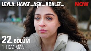 Leyla: Hayat…Aşk…Adalet... 22. Bölüm 1. Fragmanı