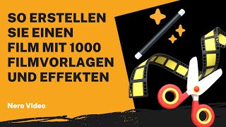 So erstellen Sie einen Film mit 1000 Filmvorlagen und Effekten | Nero Video Anleitung