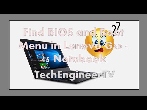 Find BIOS and Boot Menu in Lenovo G50 - 45 Notebook Find BIOS and Boot Menu in Lenovo G50 - 45 Notebook
