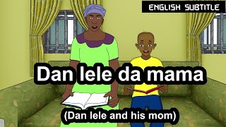 Dan lele da mama (Dan lele and his mother)