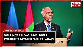 India Maldives Conflict | Maldives President Muizzu Attacks PM Modi Again; But Why | What's Next?