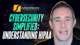 System Update #227: Cybersecurity Simplified: Understanding HIPAA