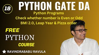PYTHON | Python Programs | Check whether number is Even or Odd | BMI 2.0 | Leap Year | Pizza order