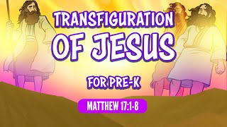 Bible Stories for Preschoolers: Transfiguration of Jesus - Matthew 17 | Sharefaith Kids