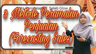 3 Metode Ramalan Penjualan : Trend Moment,Least Square,dan Semi Average|Forcasting Sales|Manajemen|