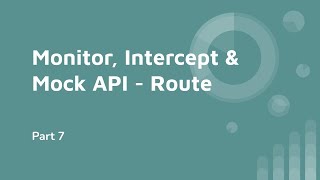 Part 7 | Monitor | Intercept | Mock API in Playwright | Route | Fetch | Abort | Fulfill |  Continue