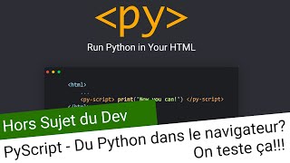 PyScript - Du Python dans le navigateur? On teste ça!