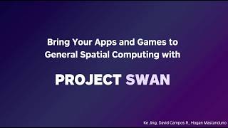 BringYour Apps And Games To General Spatial Computing With Project Swan