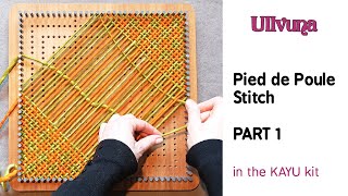 Pied de Poule Stitch PART 1 - Bias Weaving Project - KAYU Pin Loom Kit