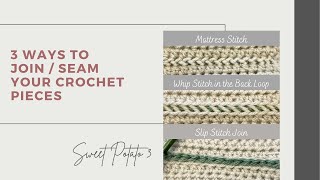 3 Ways to Join or Seam your Crochet Pieces