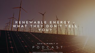 S01 E07 | Renewable Energy | WHAT THEY DON'T TELL YOU? | Part 1