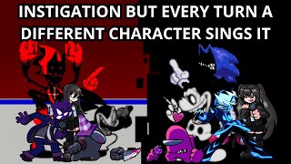 FNF Instigation But Every Turn A Different Character Sings It 🖤🖤🎶