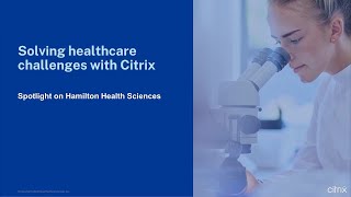 Solving Healthcare Challenges With Citrix