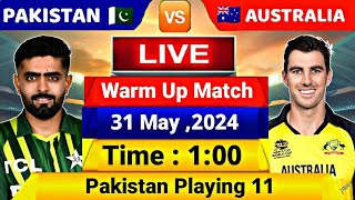 Pakistan Vs Australia T20 WC Warm Up Match 1 Live • PAK Vs AUS Warm Up Match Time Table 2024