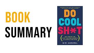 Do Cool Sh*t by Miki Agrawal | Free Summary Audiobook