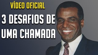 3 DESAFIOS DE UMA CHAMADA | Pr. Luiz Antônio R. da Luz