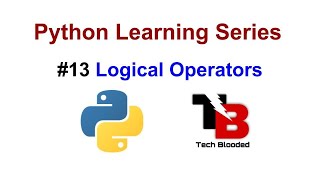 #13 Logical Operators In Python Programming | Python Tutorial For Beginners In Hindi In 2020