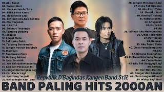 50 Lagu Terbaik Dari Repvblik Kangen Band ST12 D Bagindas Lagu Tahun 2000an Paling Hits