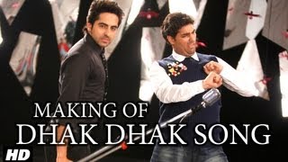 Dhak Dhak Karne Laga Song Making | Nautanki Saala