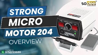 MICRO MOTOR STRONG 204  OVERVIEW  | SODEE JEWELTECH