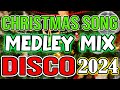 CHRISTMAS SONGS MEDLEY DISCO 2024 - DJMAR REMIX - DISCO TRAXX