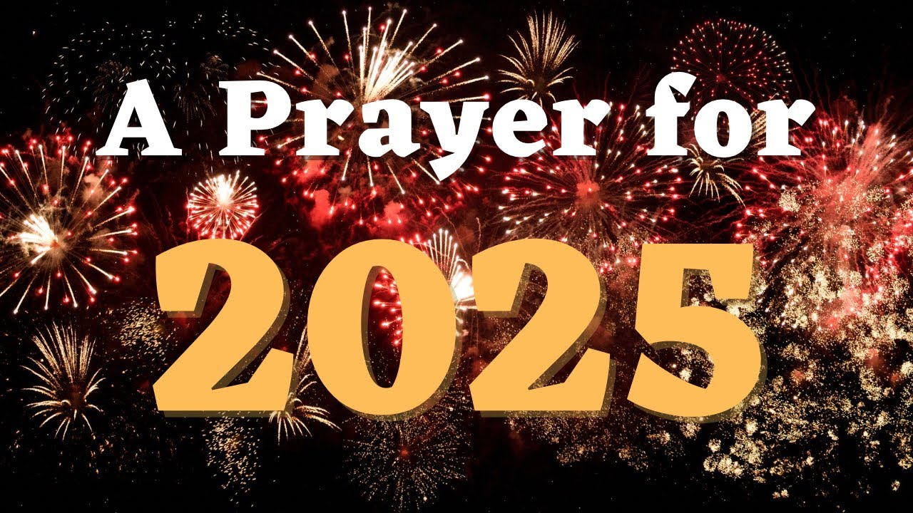 A Prayer For The New Year 2024 - Happy New Year Prayer 2024 Message ...