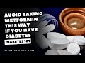 AVOID Taking Metformin THIS Way IF You Have Diabetes