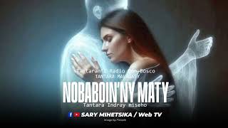 Tantara Malagasy -  NOBABOIN'NY MATY  Tantaran'i RDB Tantara Indray Miseho