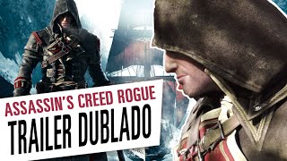 Assassin's Creed Rogue - Trailer Dublado