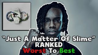 YNW Melly: Just A Matter Of Slime RANKED (Worst To Best)