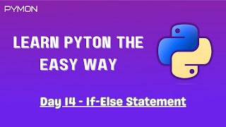 Day 14 - If Else Statement | Learn Python the Easy Way
