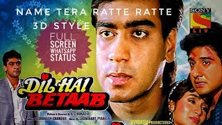 Har Pal Mere Hothon Par | Whatsapp Status | Full Screen| Movies:- Dil Hai Betab