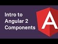 Tutorial: An Introduction to Angular 2 Components