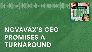 Novavax’s CEO promises a turnaround \u0026 how Lilly roiled the obesity market