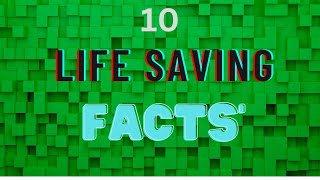 Top 10 Life Saving Facts That Could Boost Your Health)
