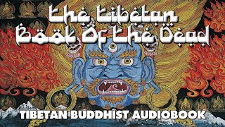 The Bardo Thodol - The Tibetan Book Of The Dead - Full Audiobook with Text and Images