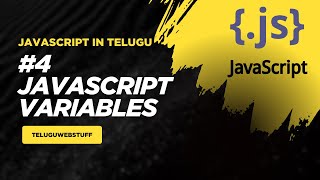 #4 JavaScript Variables Explained | var, let & const | JavaScript in Telugu