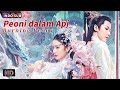 INDO SUB丨Peoni dalam Api丨Romantis/ Fantasi / Kolosal丨Bioskop Tiongkok 2024