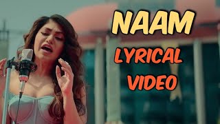 Naam Lyrics | Tulsi Kumar Feat. Milind Gaba | Jaani | Lyrics of Naam | Lyrics By Shaikh