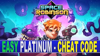 Space Robinson Platinum \u0026 Trophy Guide - Easy Platinum with Cheat Code