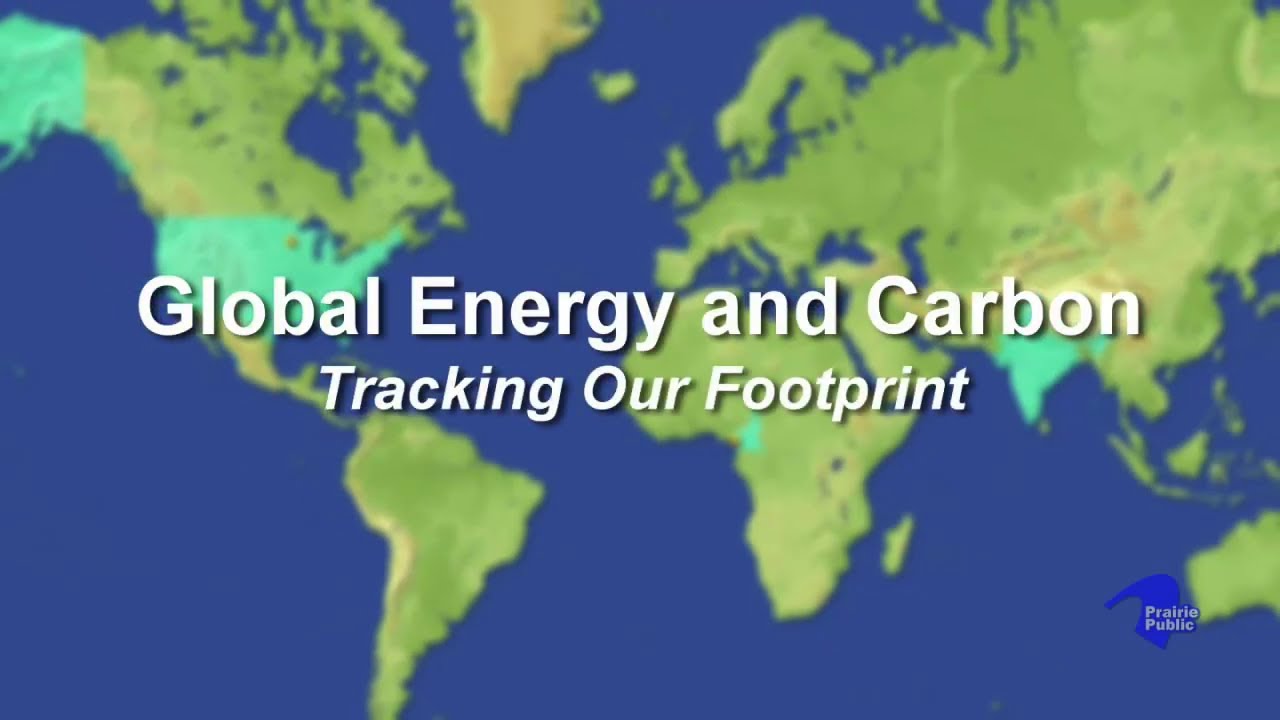 Global Energy And Carbon: Tracking Our Footprint - YouTube