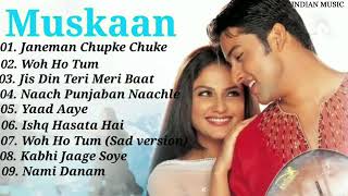 Muskaan Movie All Songs Jukebox  Aftab Shivdasani Anjala Zaveri  Indian Music