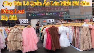 Chợ Bán Lẻ Quần Áo Lớn Nhất Sài Gòn Đại Hạ Giá Ngày Cuối Năm…