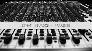 Ethan Sturock   Paradise